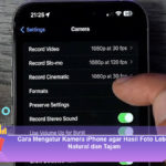 Cara-Mengatur-Kamera-iPhone-agar-Hasil-Foto-Lebih-Natural-dan-Tajam