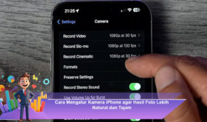 Cara-Mengatur-Kamera-iPhone-agar-Hasil-Foto-Lebih-Natural-dan-Tajam