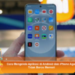 Cara-Mengelola-Aplikasi-di-Android-dan-iPhone-Agar-Tidak-Boros-Memori