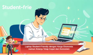 Laptop-Student-Friendly-dengan-Harga-Ekonomis-namun-Kinerja-Tetap-Cepat-dan-Konsisten