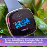 Review-Gadget-Singkat-Smartwatch-Tahan-Air-Mendukung-Aktivitas-Olahraga-Ringan-Harian