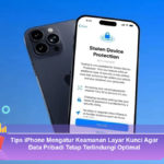 Tips-iPhone-Mengatur-Keamanan-Layar-Kunci-Agar-Data-Pribadi-Tetap-Terlindungi-Optimal