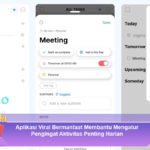 Aplikasi-Viral-Bermanfaat-Membantu-Mengatur-Pengingat-Aktivitas-Penting-Harian