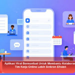 Aplikasi-Viral-Bermanfaat-Untuk-Membantu-Kolaborasi-Tim-Kerja-Online-Lebih-Sinkron-Efisien
