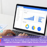 Aplikasi-Viral-Bermanfaat-Untuk-Membantu-Menyusun-Laporan-Keuangan-UMKM-Digital-Secara-Otomatis
