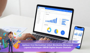 Aplikasi-Viral-Bermanfaat-Untuk-Membantu-Menyusun-Laporan-Keuangan-UMKM-Digital-Secara-Otomatis