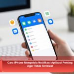 Cara-iPhone-Mengelola-Notifikasi-Aplikasi-Penting-Agar-Tidak-Terlewat
