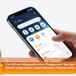 Cara-iPhone-Mengoptimalkan-Penggunaan-Spotlight-Search-Untuk-Akses-Cepat-Informasi-Penting-Harian