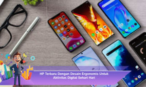 HP-Terbaru-Dengan-Desain-Ergonomis-Untuk-Aktivitas-Digital-Sehari-Hari