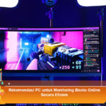 Rekomendasi-PC-untuk-Monitoring-Bisnis-Online-Secara-Efisien