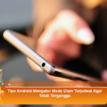 Tips-Android-Mengatur-Mode-Diam-Terjadwal-Agar-Tidak-Terganggu