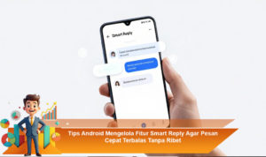 Tips-Android-Mengelola-Fitur-Smart-Reply-Agar-Pesan-Cepat-Terbalas-Tanpa-Ribet
