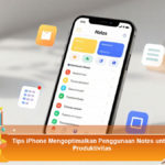 Tips-iPhone-Mengoptimalkan-Penggunaan-Notes-untuk-Produktivitas